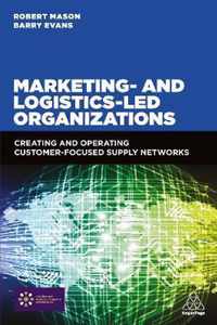 Marketing and Logistics Led Organizations