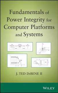 Fundamentals of Power Integrity for Computer Platforms and Systems