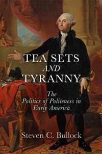 Tea Sets and Tyranny