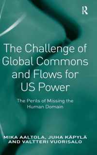 Challenge Of Global Commons And Flows For Us Power