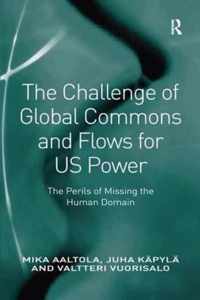 The Challenge of Global Commons and Flows for US Power