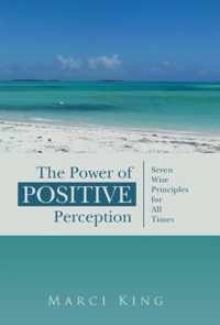 The Power of Positive Perception