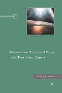 Globalization, Wealth, and Power in the Twenty-first Century