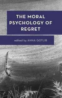 The Moral Psychology of Regret