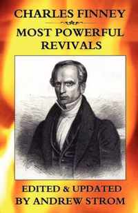 Charles Finney - Most Powerful Revivals