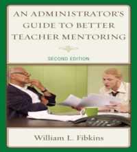 An Administrator's Guide To Teacher Mentoring