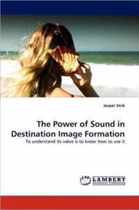 The Power of Sound in Destination Image Formation