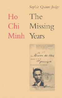 Ho Chi Minh - The Missing Years