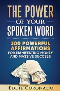 The Power Of Your Spoken Word