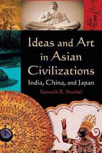 Ideas and Art in Asian Civilizations