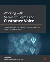 Working with Microsoft Forms and Customer Voice