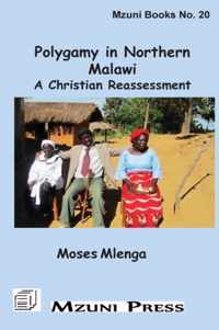 Polygamy in Northern Malawi. A Christian Reassessment