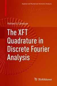 The XFT Quadrature in Discrete Fourier Analysis