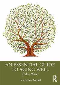 An Essential Guide to Aging Well