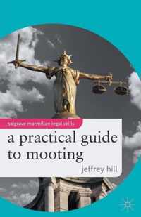 A Practical Guide to Mooting