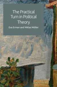 The Practical Turn in Political Theory