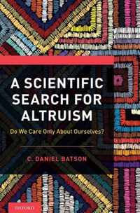 A Scientific Search for Altruism