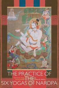 The Practice of the Six Yogas of Naropa