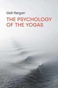 The Psychology of the Yogas