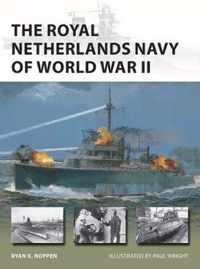 The Royal Netherlands Navy of World War II New Vanguard