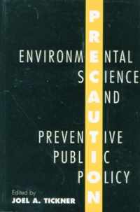 Precaution, Environmental Science, and Preventive Public Policy