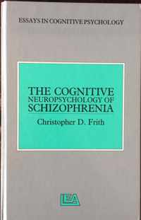 The Cognitive Neuropsychology of Schizophrenia