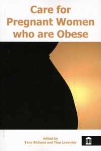 Care for Pregnant Women Who are Obese