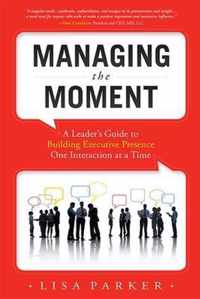 Managing the Moment