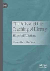 The Arts and the Teaching of History