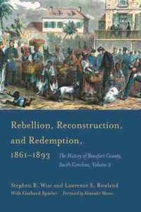 Rebellion, Reconstruction, and Redemption, 1861-1893