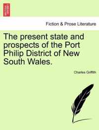 The Present State and Prospects of the Port Philip District of New South Wales.