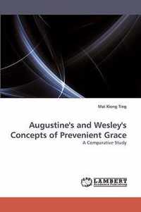 Augustine's and Wesley's Concepts of Prevenient Grace