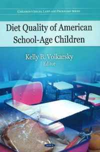 Diet Quality of American School-Age Children