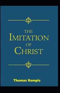 The Imitation of Christ (19th century classics illustrated edition) in Enlish