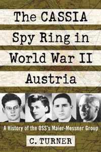 The CASSIA Spy Ring in World War II Austria