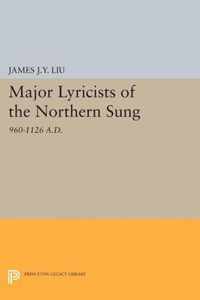 Major Lyricists of the Northern Sung - 960-1126 A.D.