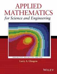 Applied Mathematics for Science and Engineering