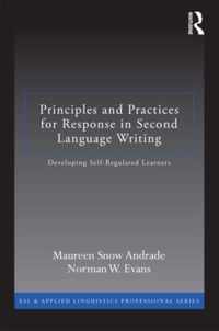 Principles and Practices for Response in Second Language Writing