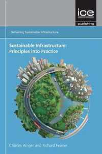 Sustainable Infrastructure: Principles into Practice