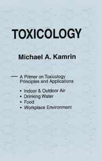 Toxicology-A Primer on Toxicology Principles and Applications