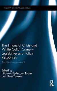 The Financial Crisis and White Collar Crime - Legislative and Policy Responses