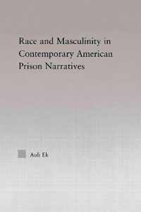 Race and Masculinity in Contemporary American Prison Novels