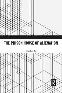 The Prison House of Alienation