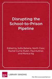 Disrupting the School-to-Prison Pipeline