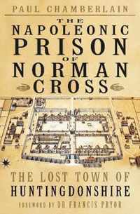 The Napoleonic Prison of Norman Cross