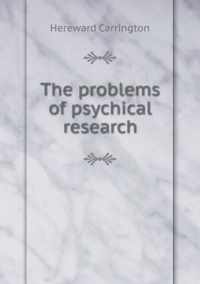 The problems of psychical research