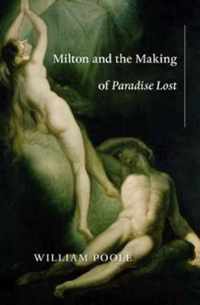 Milton and the Making of Paradise Lost