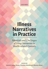 Illness Narratives in Practice