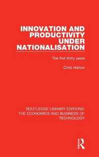 Innovation and Productivity Under Nationalisation