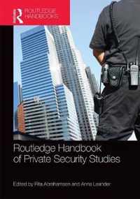 Routledge Handbook of Private Security Studies